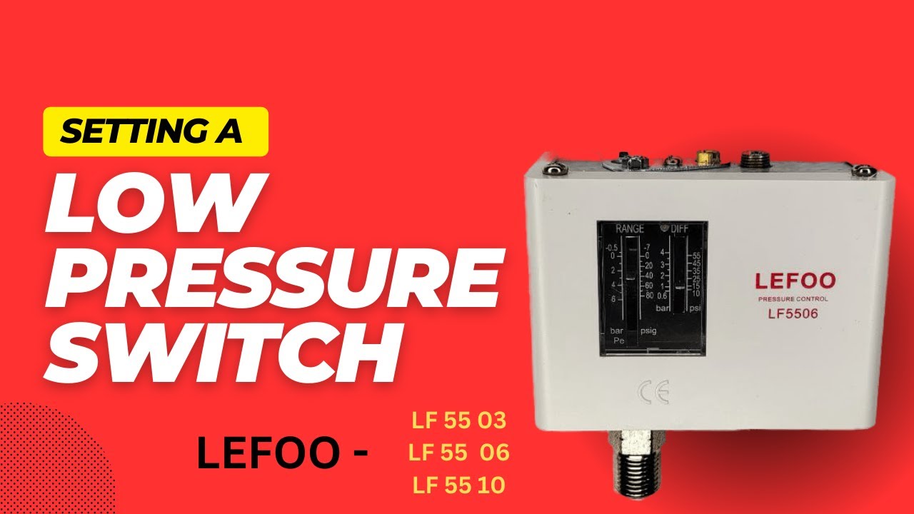 How to do Setting for LEFOO LOW Pressure Switch (LF 5503, LF5506 , LF5510 )