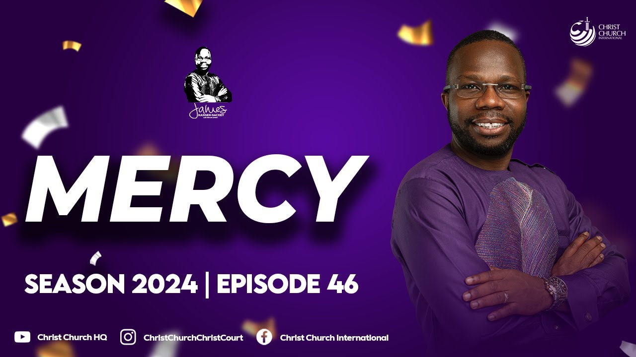 Mercy | Bishop James Hansen-Sackey | Word Of Hope
