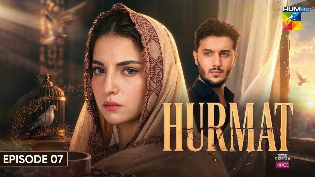 Hurmat - Episode 07 - [ Eng Sub ] 21st Oct 2026 - [ Dananeer Mobeen & Shahveer Jafry ] - HUM TV