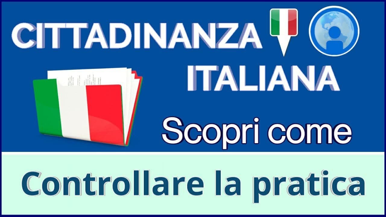CITTADINANZA ITALIANA: Come controllare la pratica?
