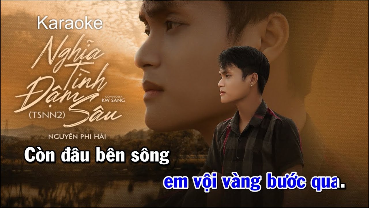 [ KARAOKE ] NGHĨA TÌNH ĐẬM SÂU (TSNN2) NGUYỄN PHI HẢI | Trong anh cả bầu trời bao la