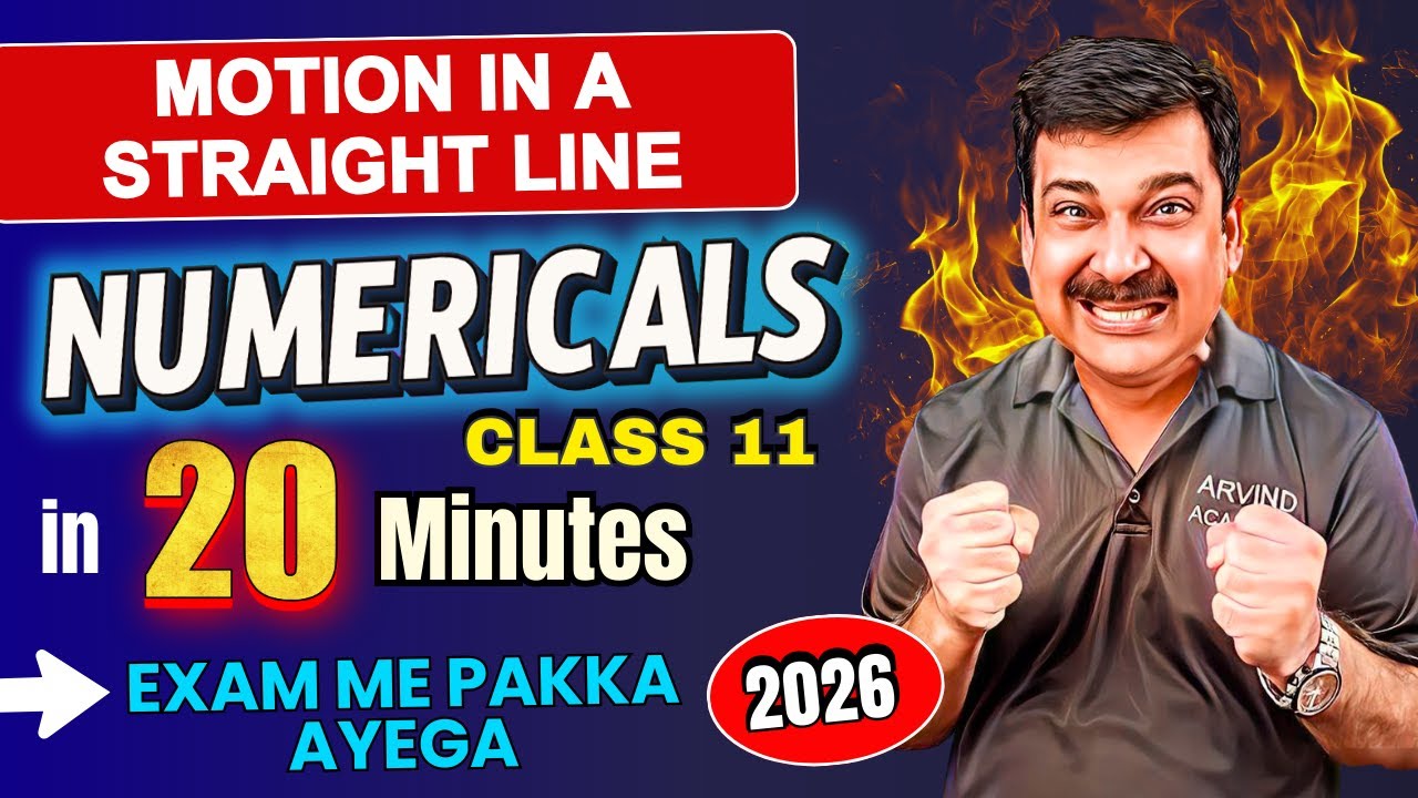 Motion in a Straight Line &ndash;NUMERICALS in 20 Minutes ⚡ Scoring Questions 🔥 Class 11 Physics 2026