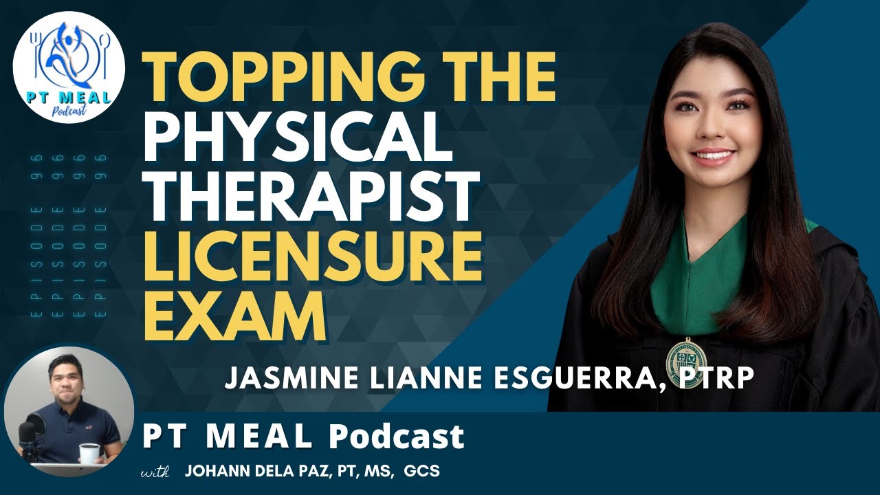 How to Top the Physical Therapist Licensure Exam with Jasmine Lianne Esguerra