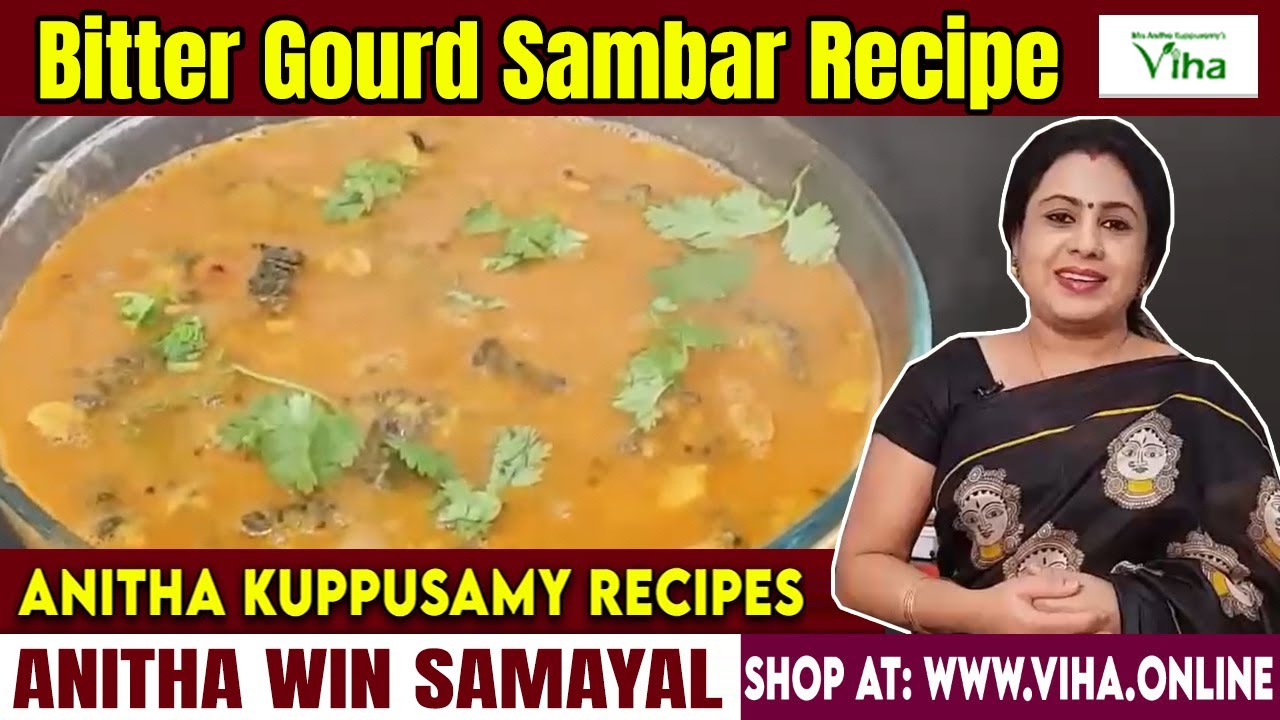 Tasty Bitter Gourd Sambar Recipe  | Anitha Kuppusamy Recipes | Lunch time Recipe | Tamil Cooking