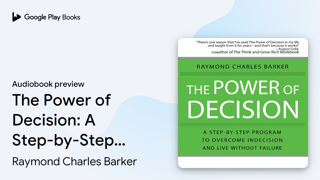 The Power of Decision: A Step-by-Step Program… by Raymond Charles Barker · Audiobook preview