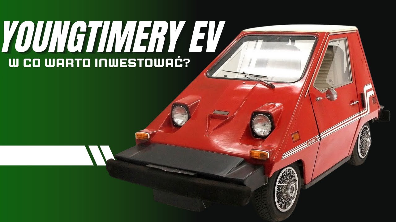 YOUNGTIMERY EV, czyli w co warto inwestować biorąc pod uwagę przyszłą wartość auta | EV REPAIR