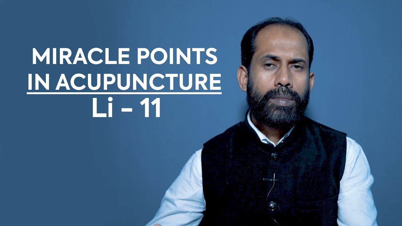 Miracle Points of Acupuncture | Li-11 | Large Intestine