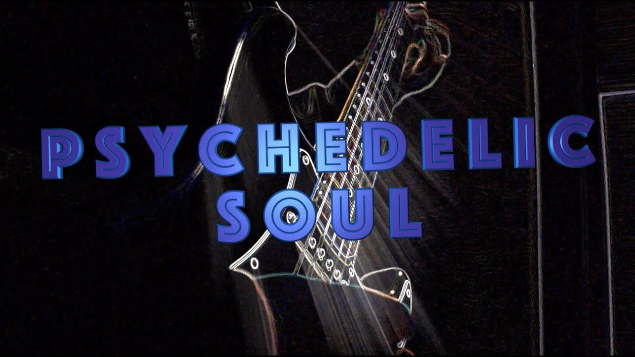 Psychedelic Soul (Genre Blend)