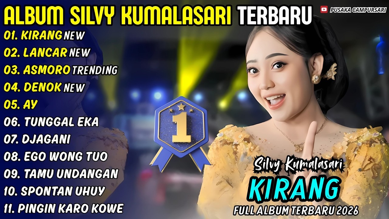 Album Silvy Kumalasari || KIRANG - LANCAR - ASMORO || Pusaka Campursari Full Album Terbaru