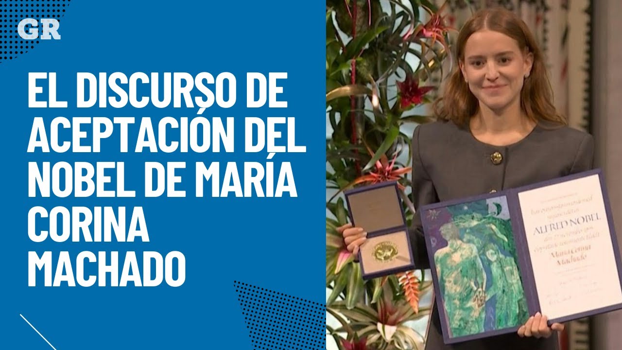 El discurso de aceptación del Nobel de María Corina Machado