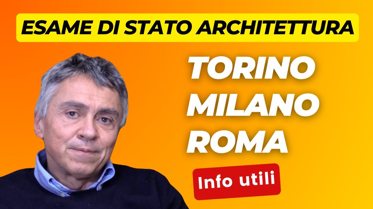 Esame di Stato Architettura Torino, Milano, Roma: info utili