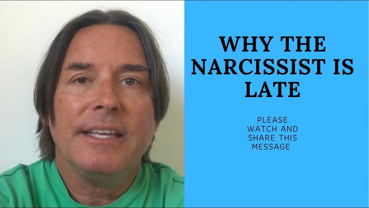 WHY THE NARCISSIST IS LATE