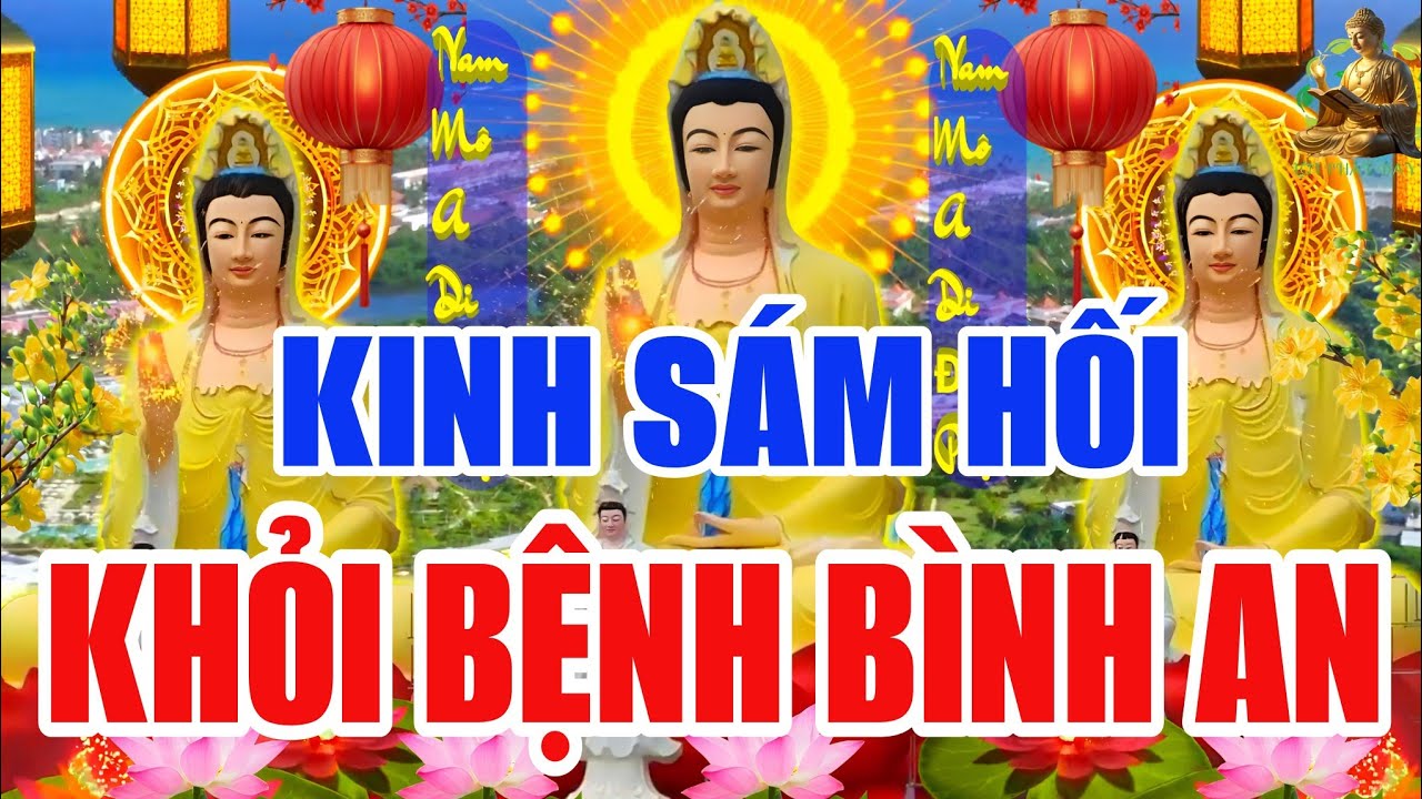 Sáng 11 Âm Nghe THẦY Tụng Kinh Cầu An Sám Hối- MẸ QUAN ÂM Phù Hộ Cứu Độ Khỏi Bệnh, Bình An !