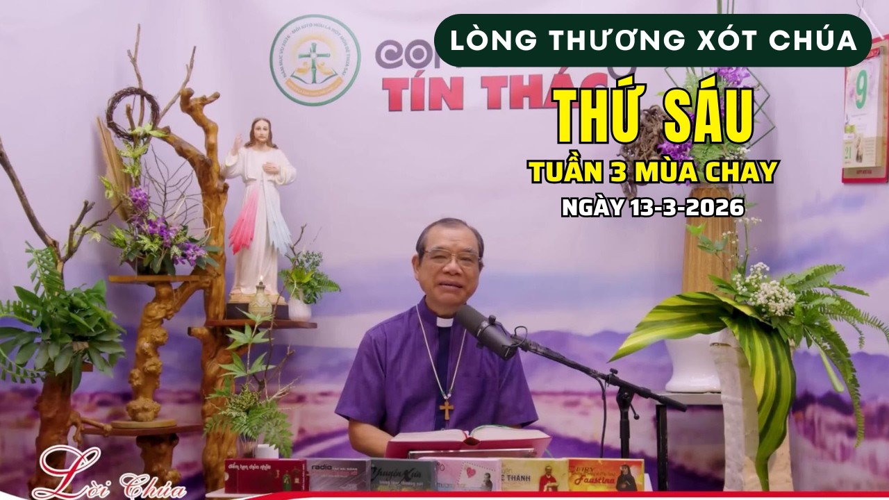 Bài giảng Lòng Thương Xót Chúa Ngày 13/3/2026 | Cha Trần Đình Long | Thứ Sáu Tuần 3 Mùa Chay