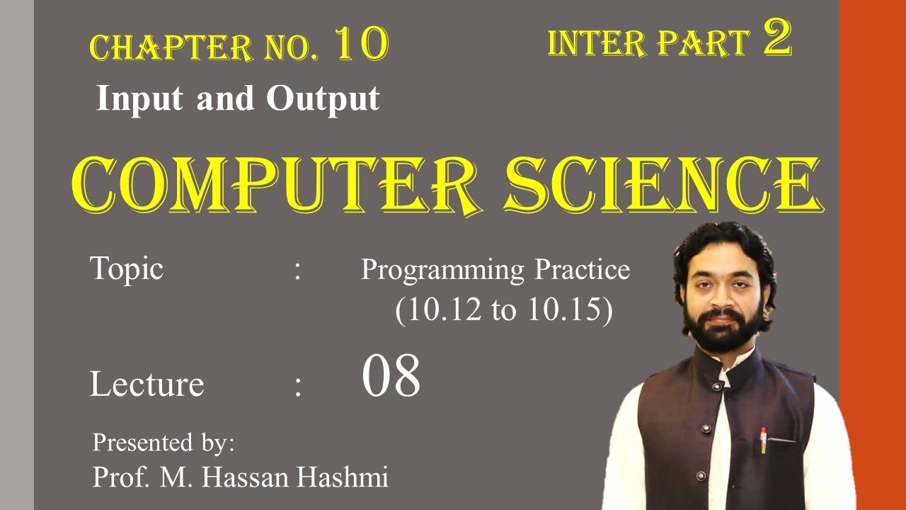 Programs 10.12 to 10.15 | Lec 8 | CH 10 | ICS Part 2 | M. Hassan Hashmi | #csclassroom