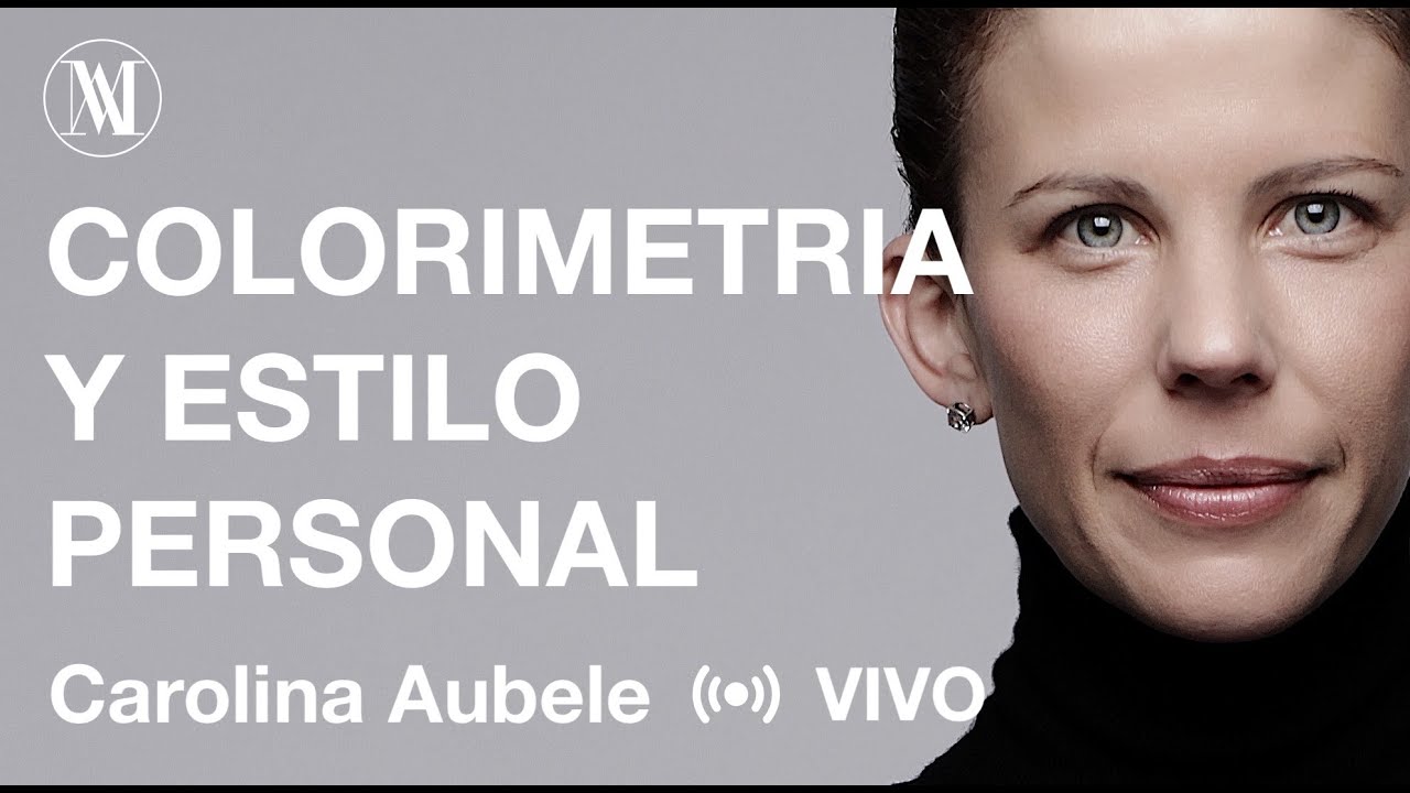 Colorimetría y estilo personal VIVO con Carolina Aubele