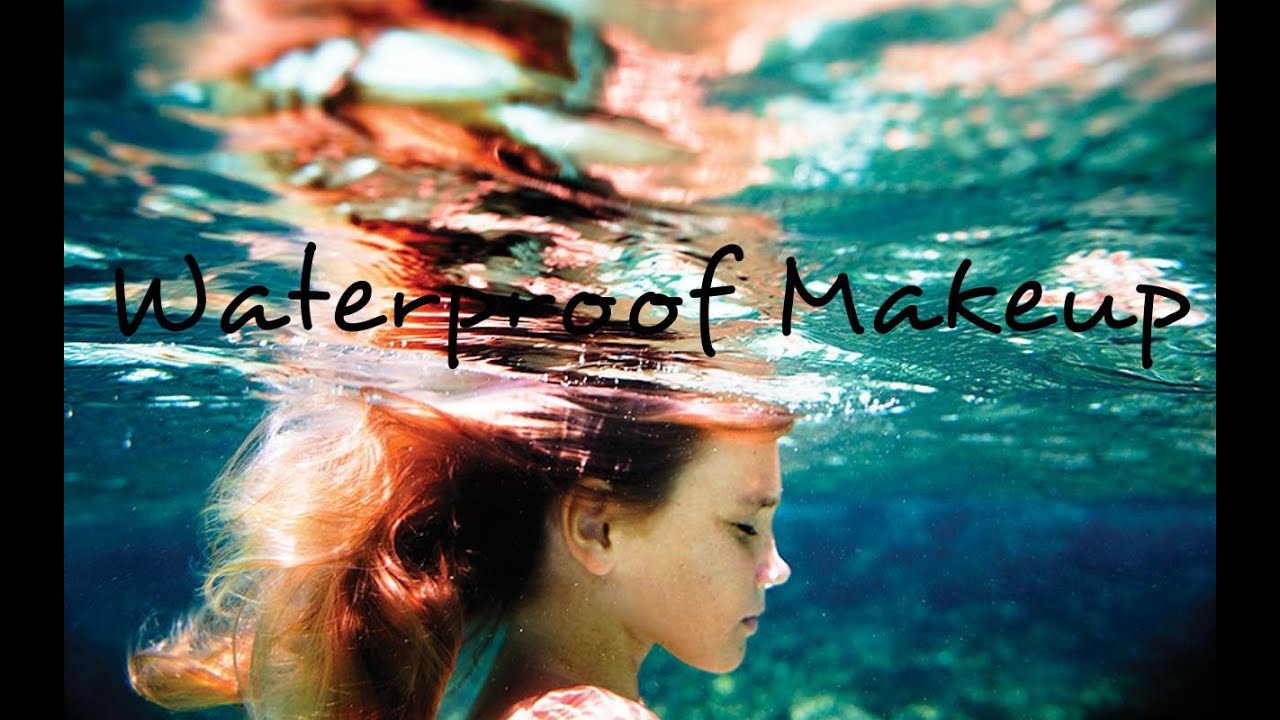 Waterproof Makeup ☀♡