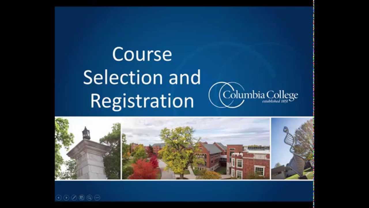 Course Selection and Registration at Columbia College