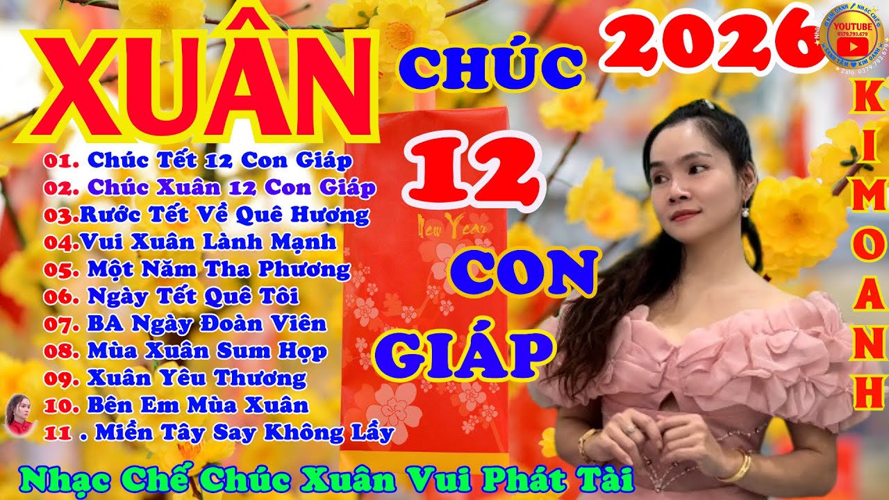 Mừng Xuân Bính Ngọ 2026 || Chúc Tết Mười Hai Con Giáp || Xuân Yêu Thương || Kim Oanh.