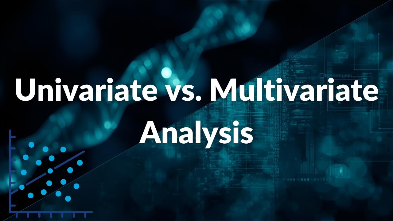 Univariate vs. Multivariate Analysis