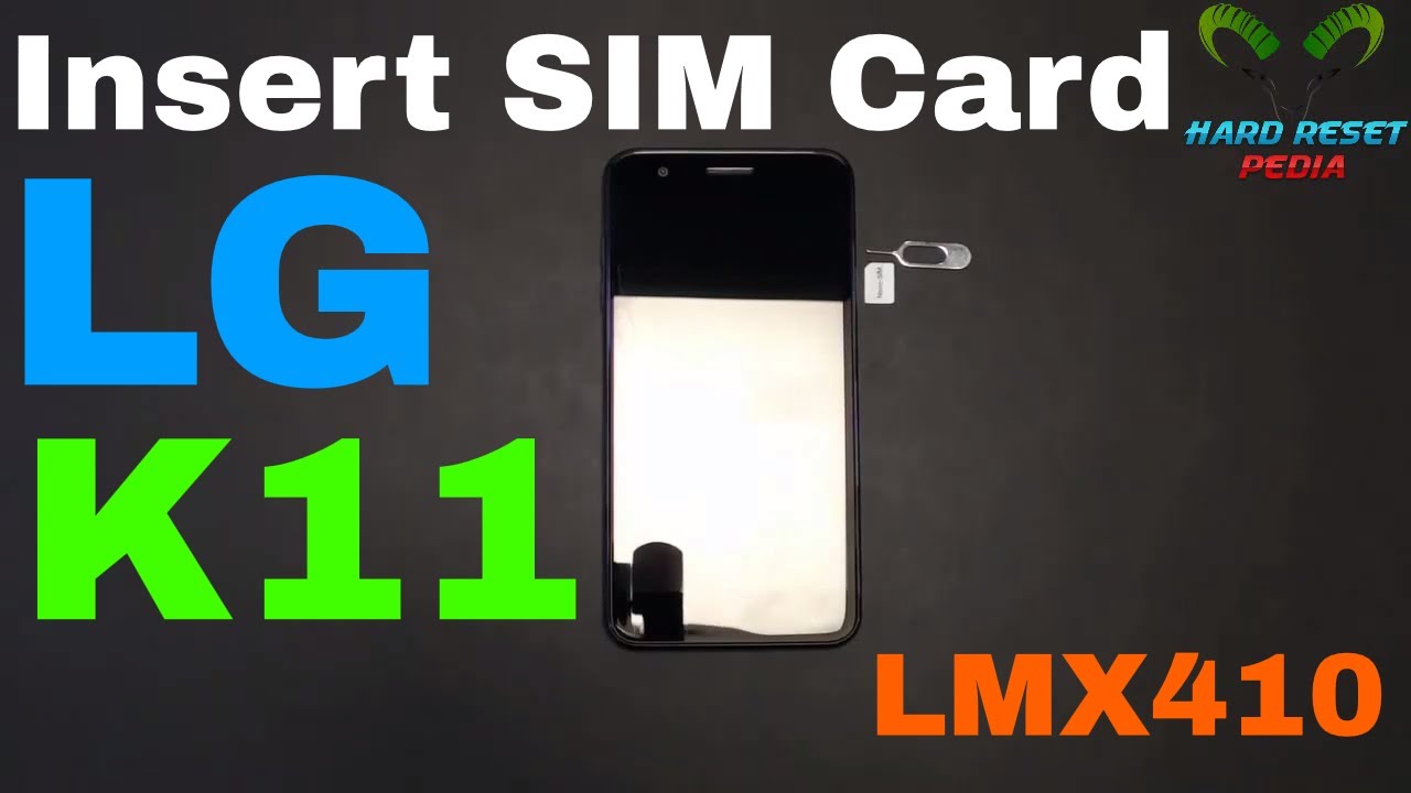 LG K11 Insert The SIM Card LMX410