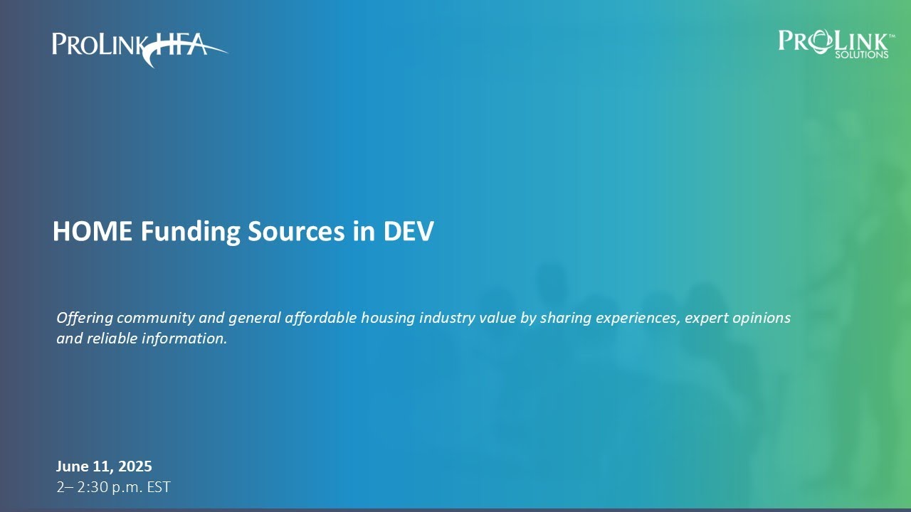ProLinkHFA Webinar 2025 - HOME Funding Sources in DEV