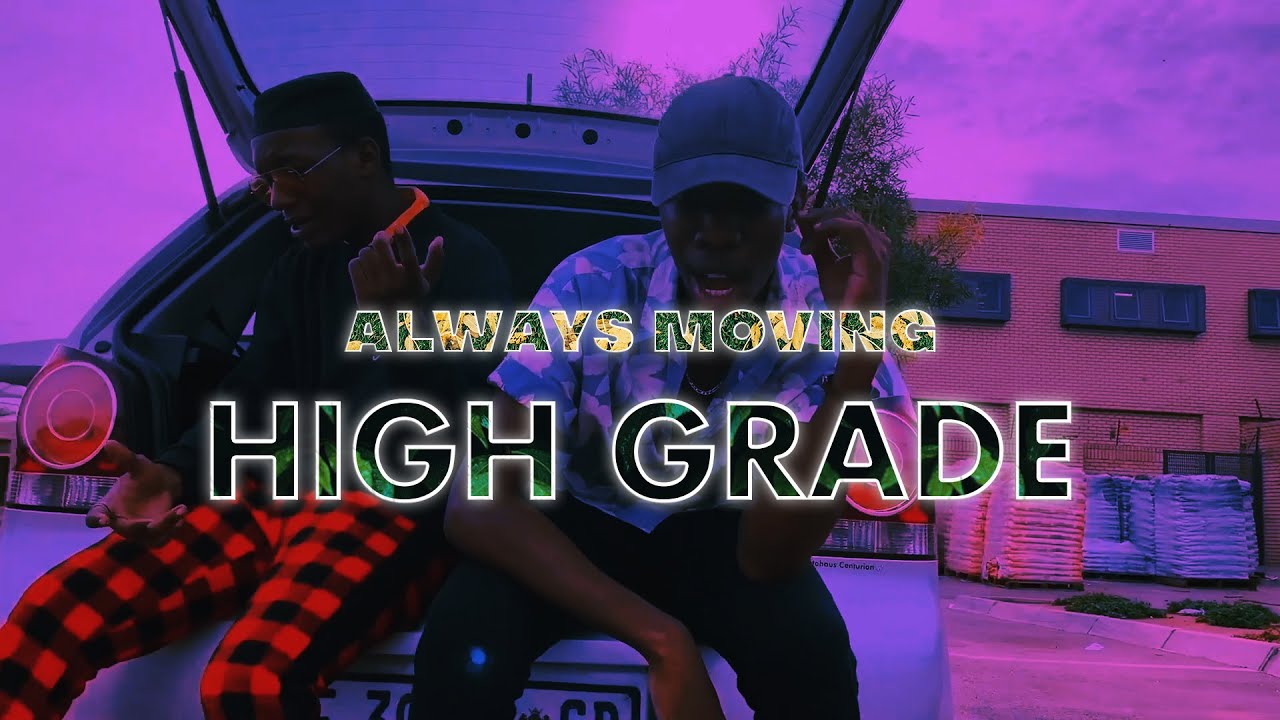 ALWAYS MOVING - HIGH GRADE