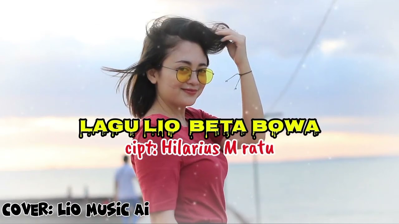 lagu lio beta bowa cipt: hilarius M ratu 