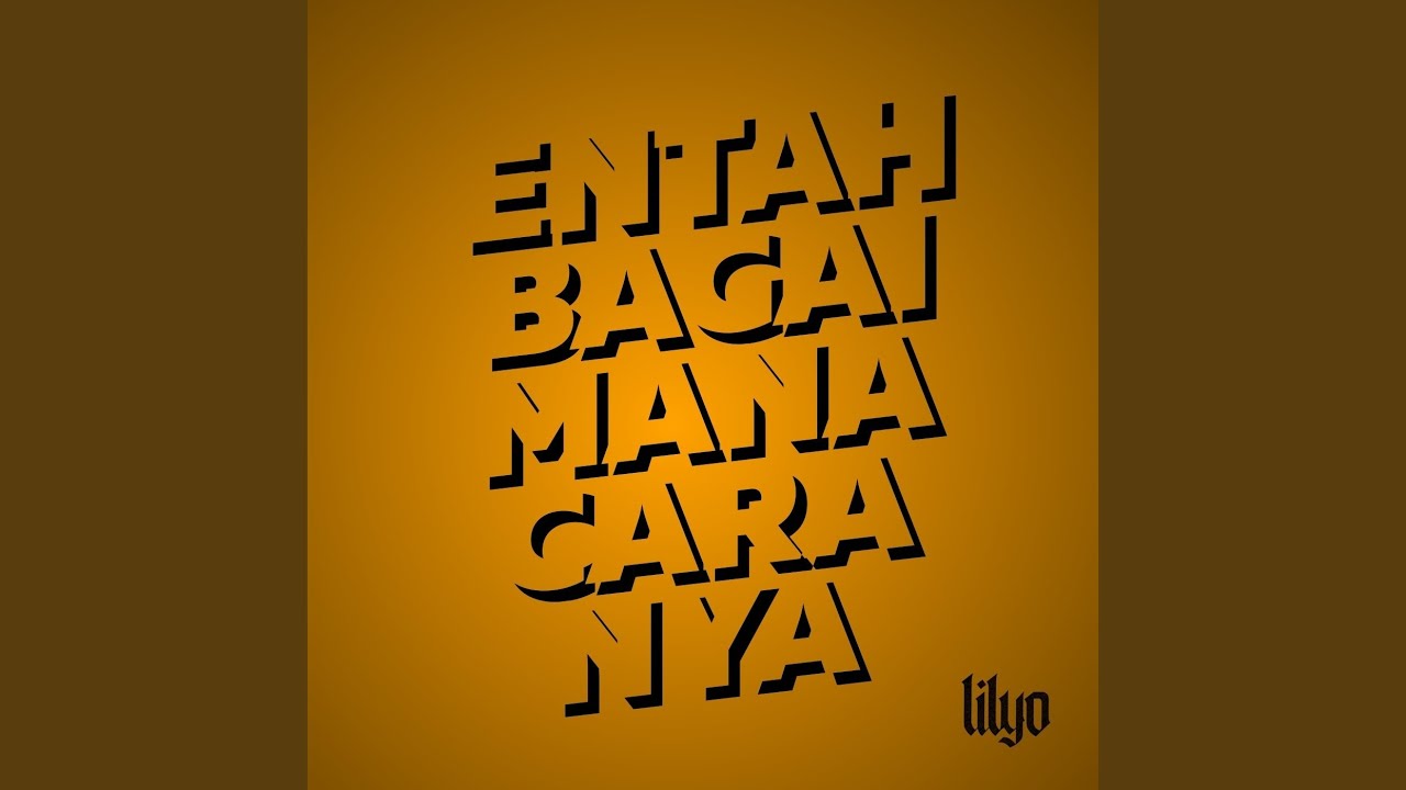 Entah Bagaimana Caranya