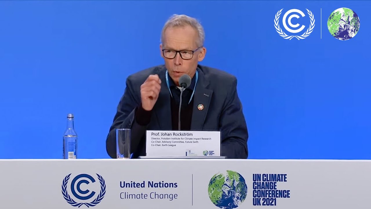 Johan Rockstr&ouml;m at #COP26: 10 New Insights in Climate Science | UN Climate Change