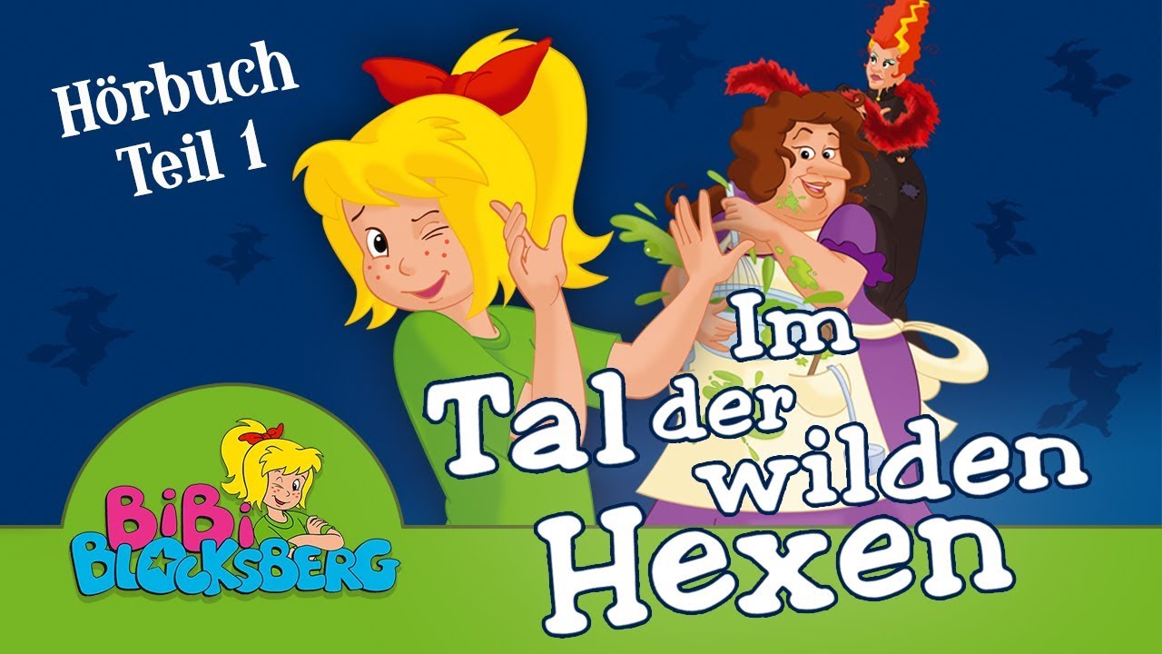 Bibi Blocksberg Hörbuch: Im Tal der wilden Hexen - 1 Stunde Entspannung!!!