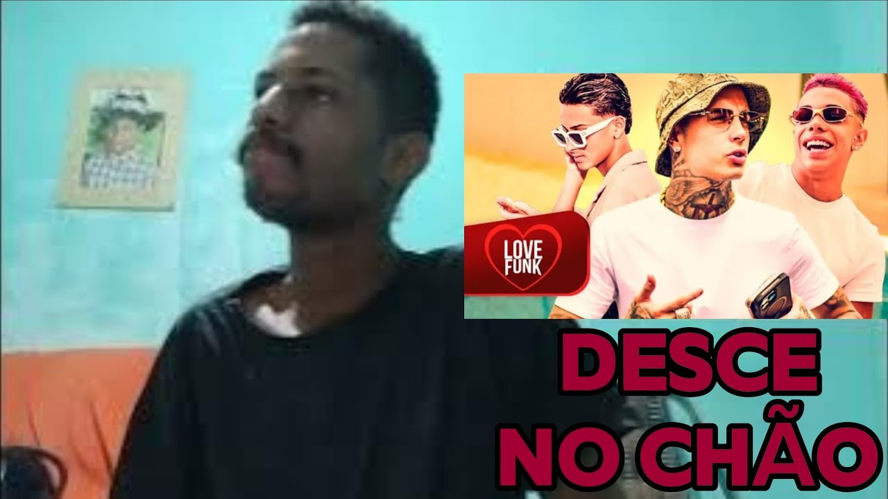 REAGINDO : DESCE NO CHÃO - MC Paiva, Gabb MC e MC Tato (Love Funk) LeoZera, Xarão
