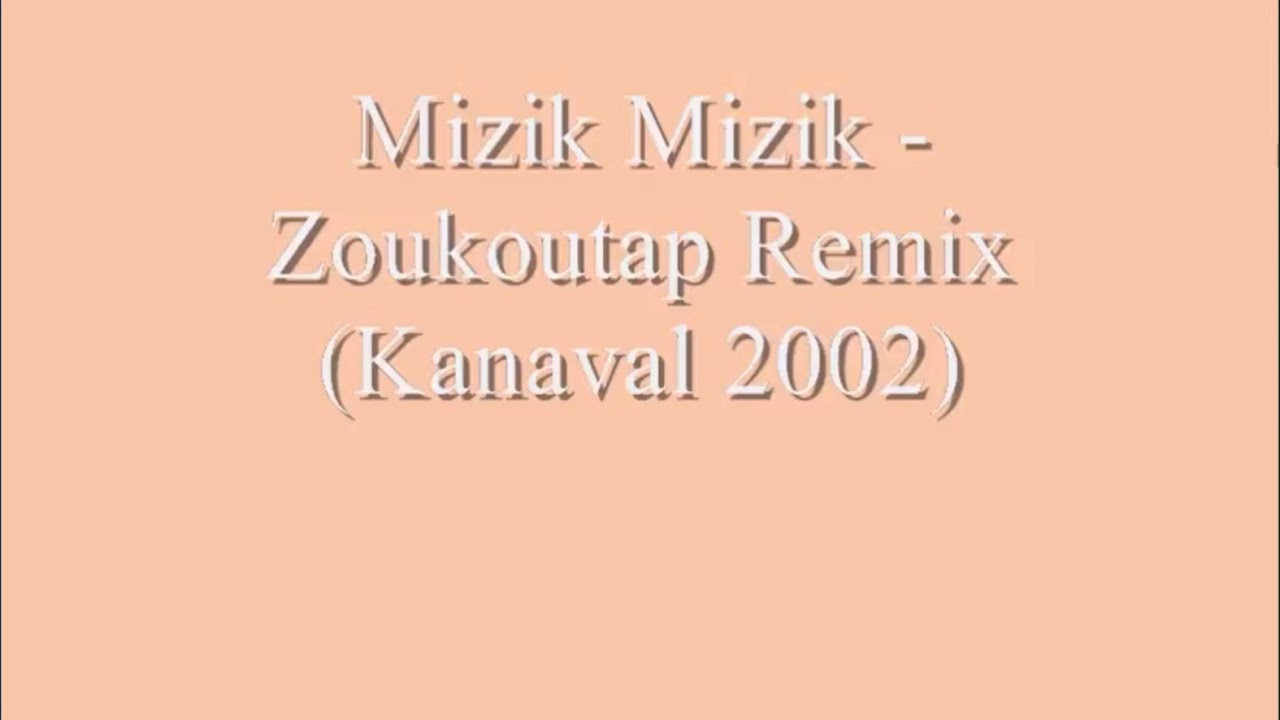 Mizik mizik kanaval 2002  zoukoutap