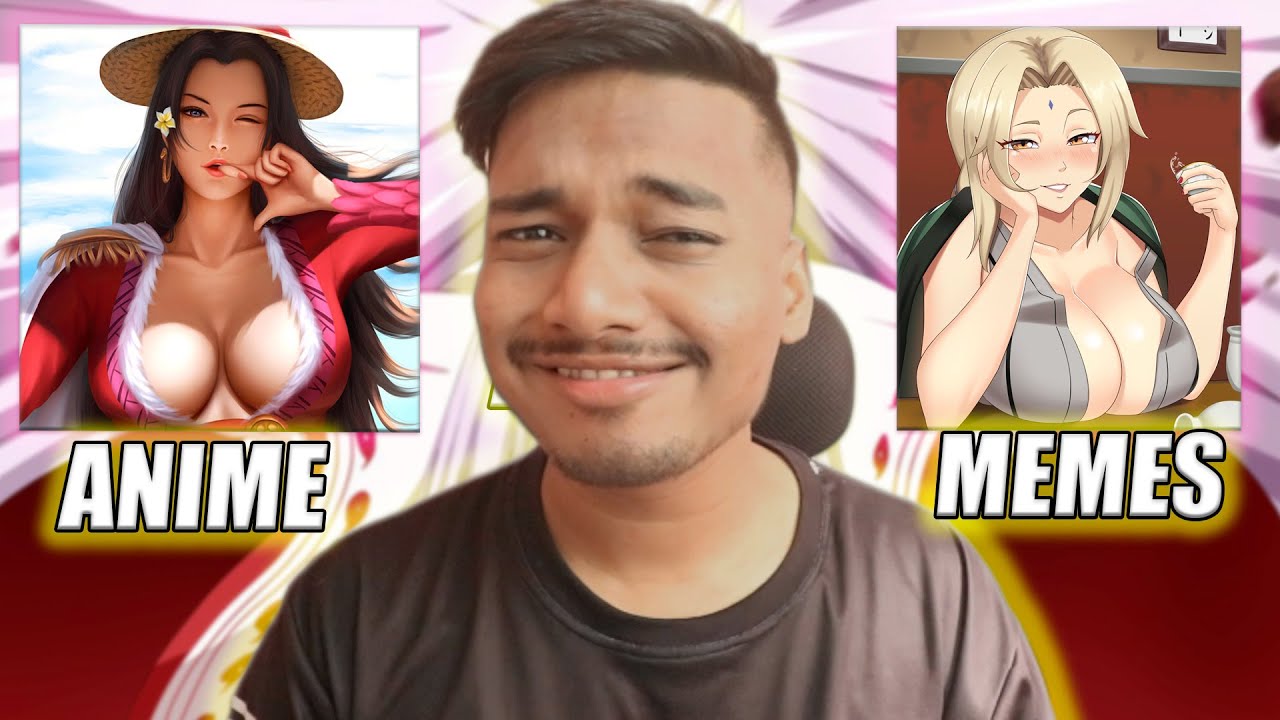 These Naruto & One Piece Memes are not for KIDS @BBFisLive