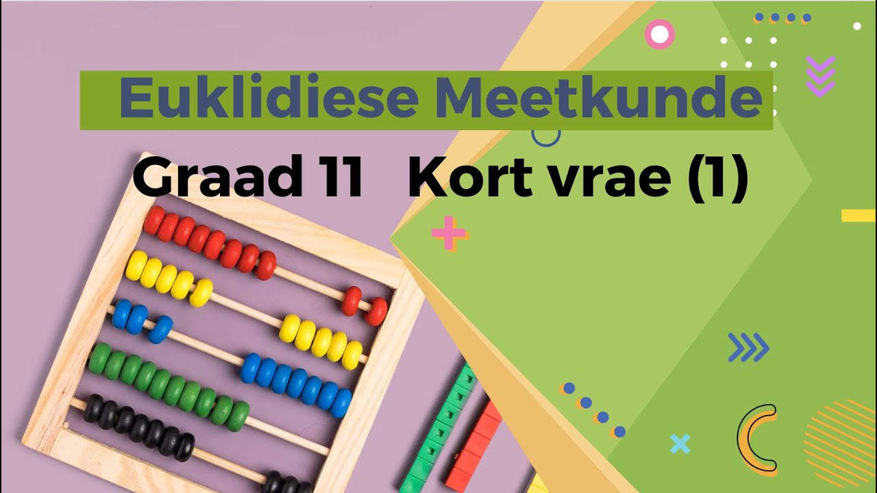 Euklidiese Meetkunde 1 Gr 11