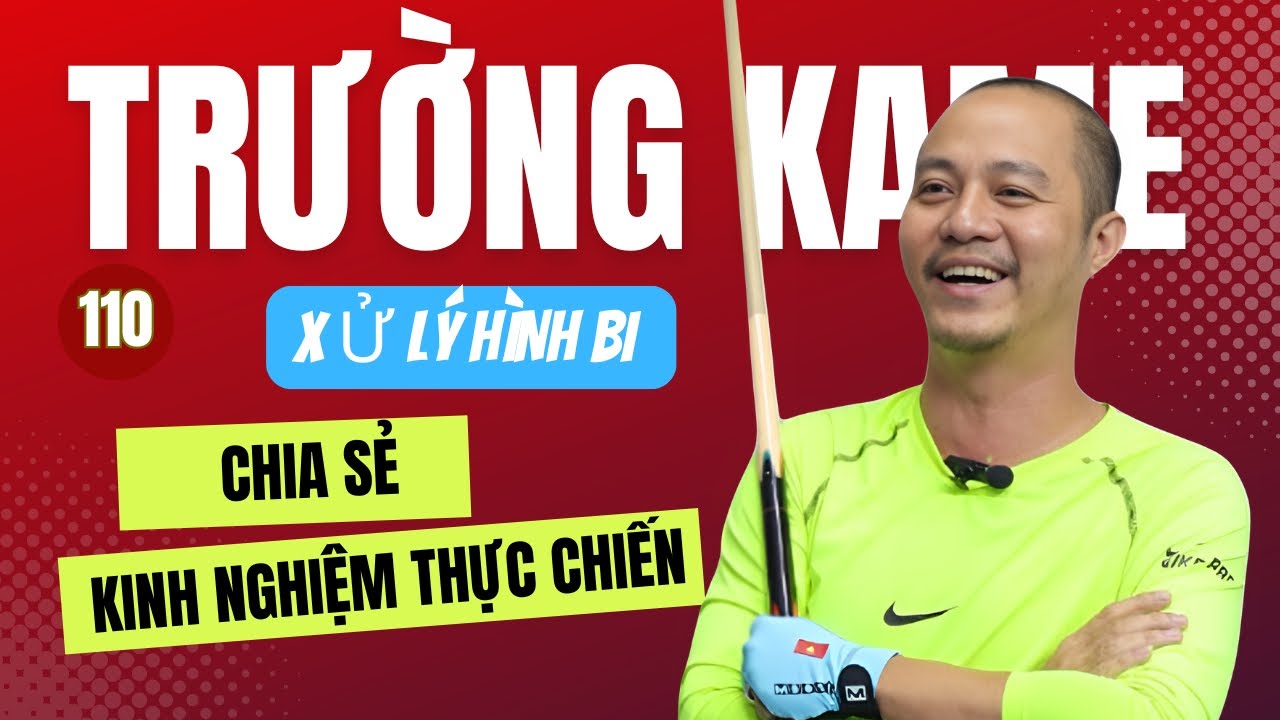 Bida 3 băng cơ bản, xử lý hình bi cùng Sư Phụ Trường Kame | 3 cushion billiards | Tập 110