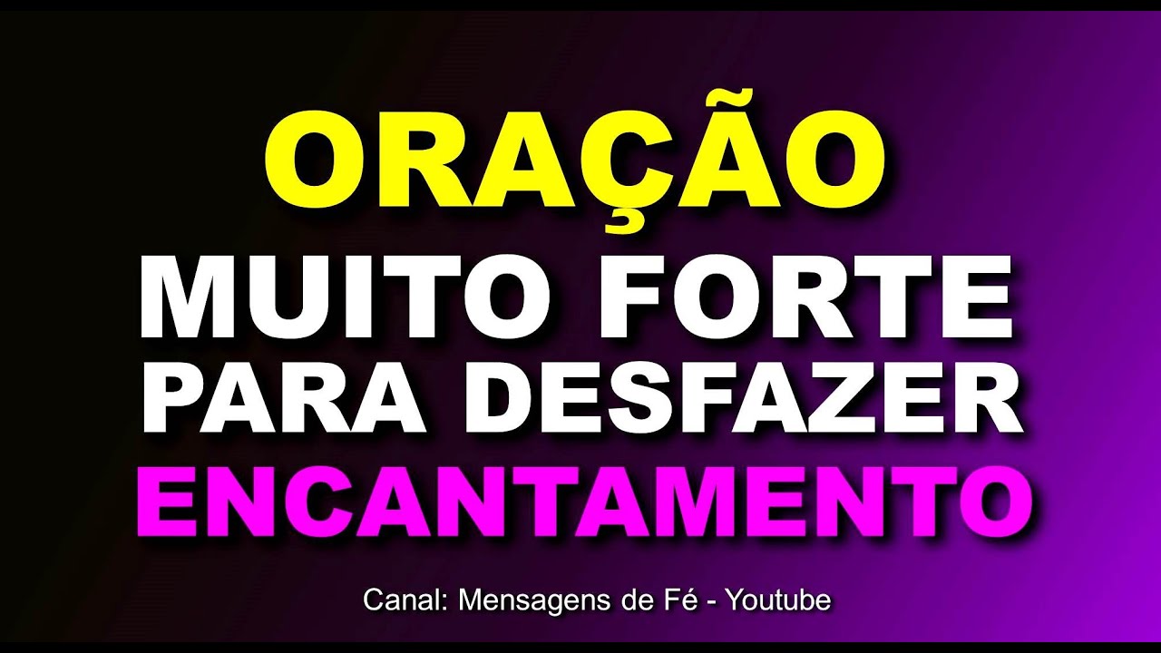 oração para desfazer encantamento