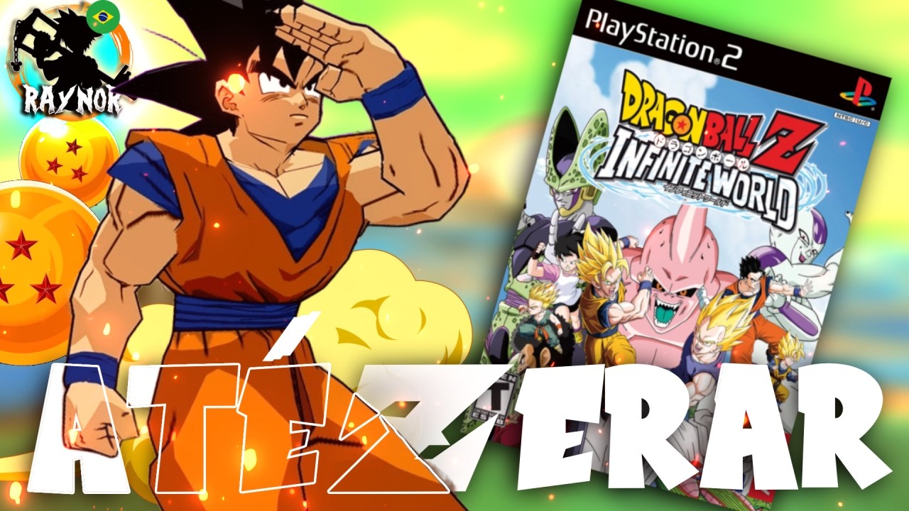 DRAGON BALL Z INFINITE WORLD (2008) ATÉ ZERAR | [Raynor ATZ]