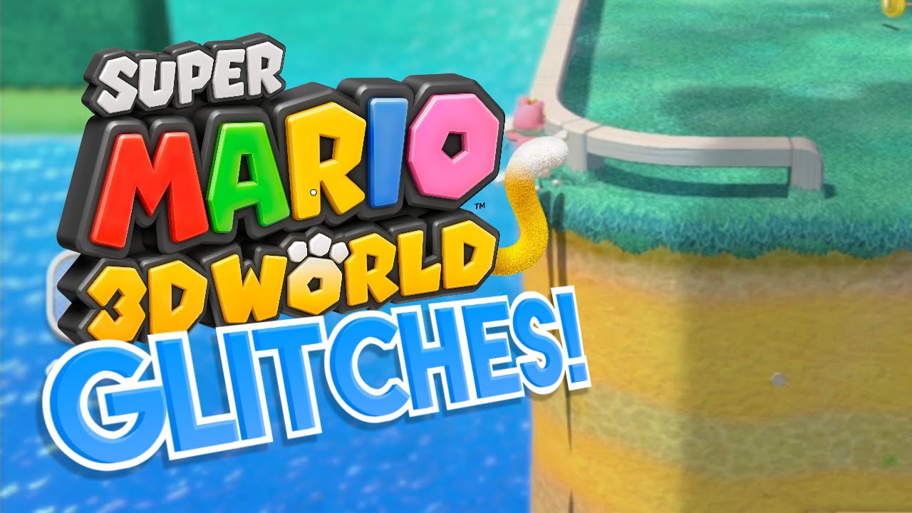 Super Mario 3D World GLITCHES - What A Glitch! ft. Mr.Mc.Joseph