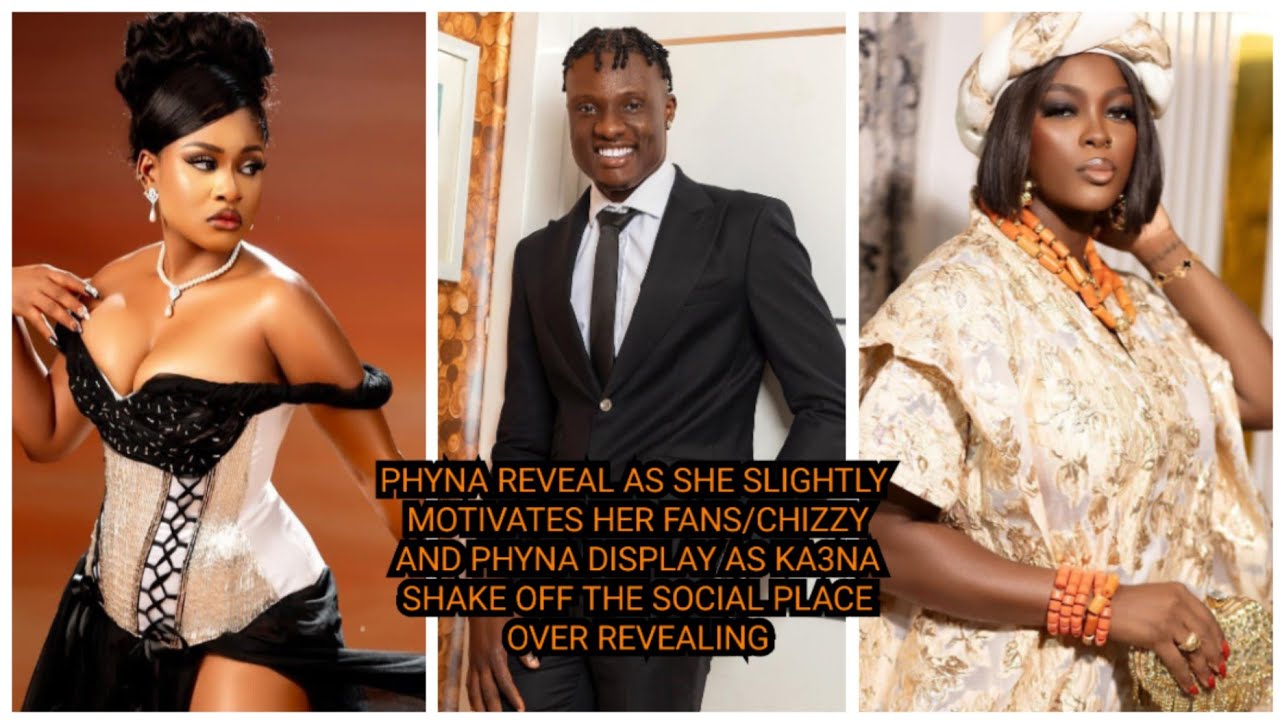 PHYNA REVEAL AS SHE SLIGHTLY MOTIVATES HER FANS/CHIZZY AND PHYNA DISPLAY AS KA3NA STIR BROWS