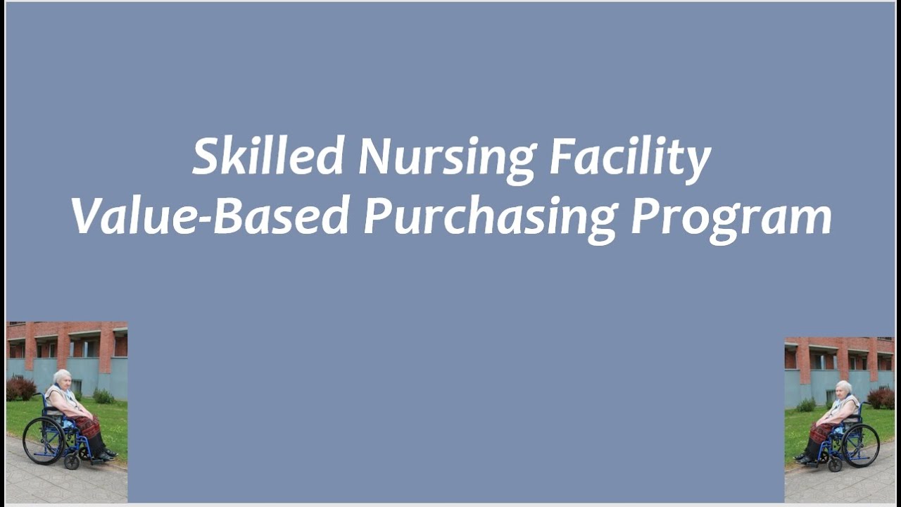 Skilled Nursing Facility Value-Based Purchasing Program