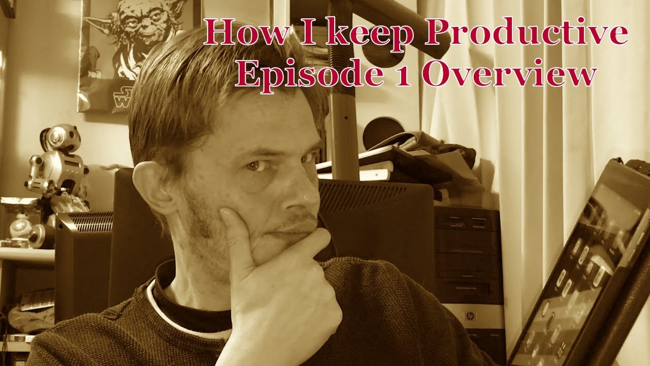 How I keep Productive: Episode 1 Overview