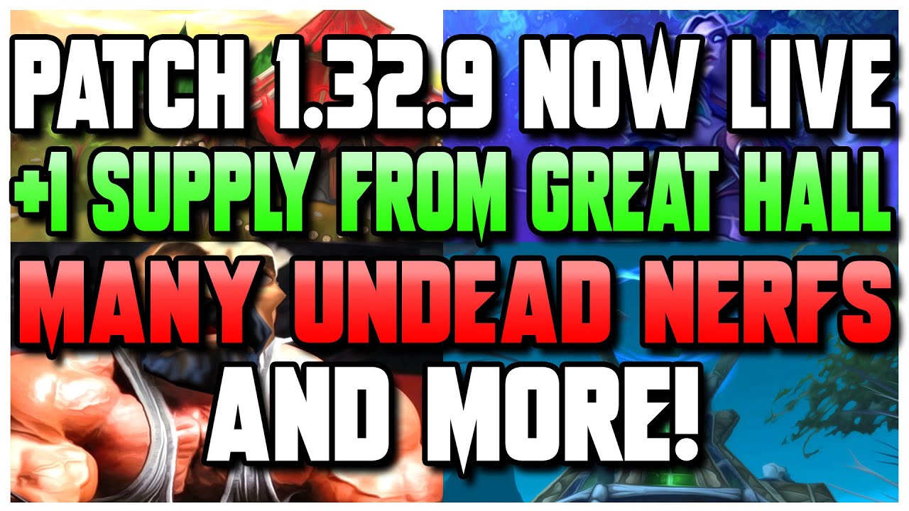 Grubby | WC3 | Many UD NERFS! - Patch 1.32.9 NOW LIVE!