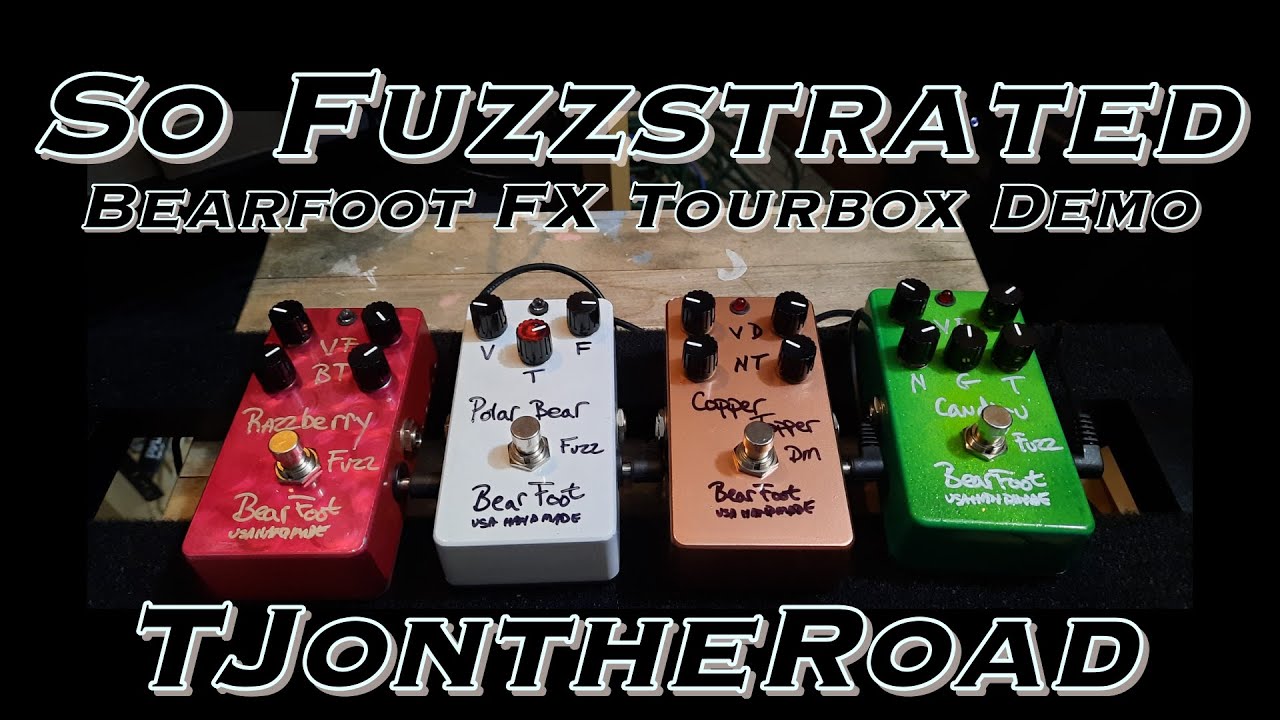 So Fuzztrated - Bearfoot FX Tourbox Demo