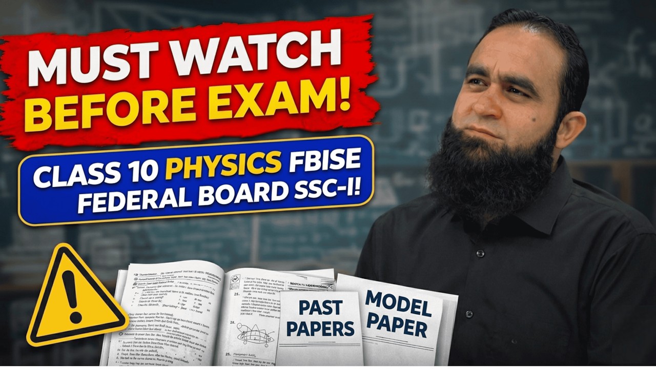Class 10 Physics Federal Board &ndash; Last Minute Tips Before Exam | Important Questions & Past Papers