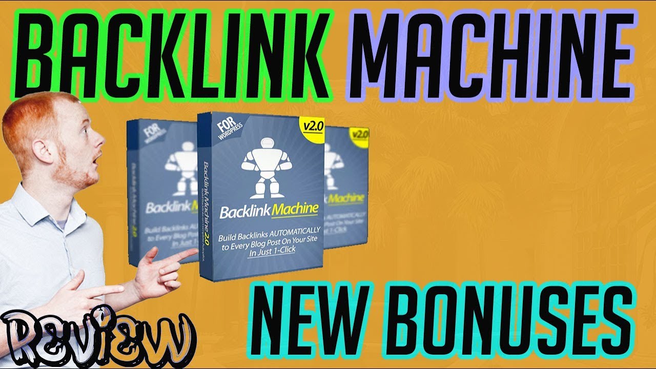 Backlink Machine V2 Review With Megga New Custom Bonus Pack