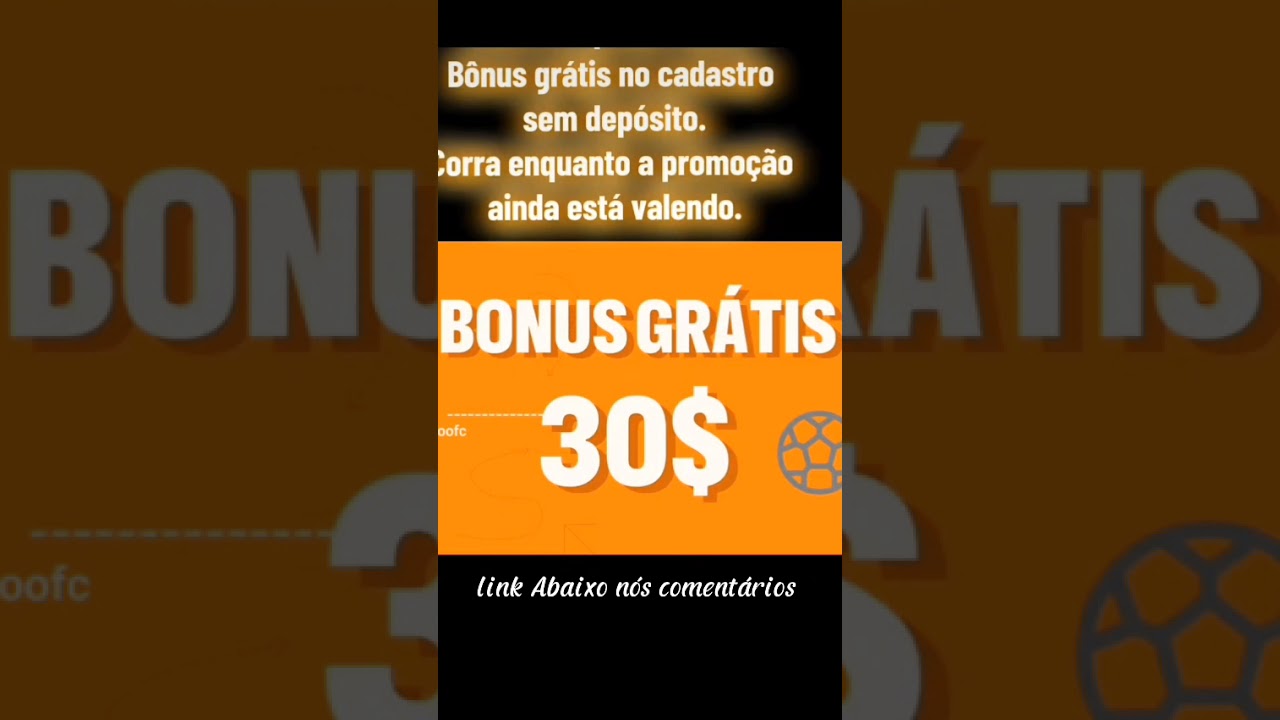 30$ Gr&aacute;tis no cadastro Plataforma dando bonus gr&aacute;tis ao se cadastrar. V&aacute;lidos para novos usu&aacute;rios
