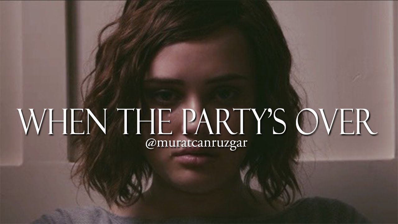 13 Reasons Why ► • Hannah Baker || when the party's over [fmv]