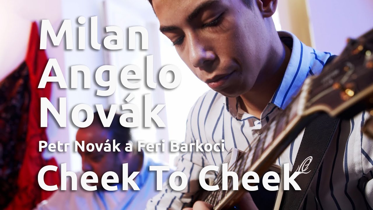 🎼 Milan Angelo Novák, Petr Novák a Feri Barkoci – Cheek To Cheek | Amare lavutara
