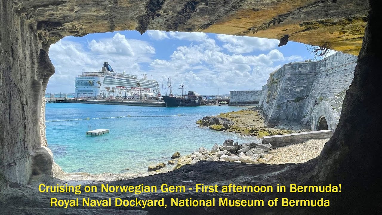Cruising on Norwegian Gem - 1st Afternoon in Bermuda, Royal Naval Dockyard, National Museum